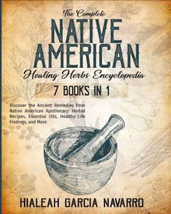 Native American Healing Herbs Encyclopedia