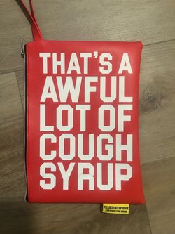 Awful lot of cough syrup money bag