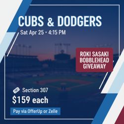 Dodgers vs. Cubs  Tickets (Sat 4/25 4:15PM) — Roki Sasaki Bobblehead