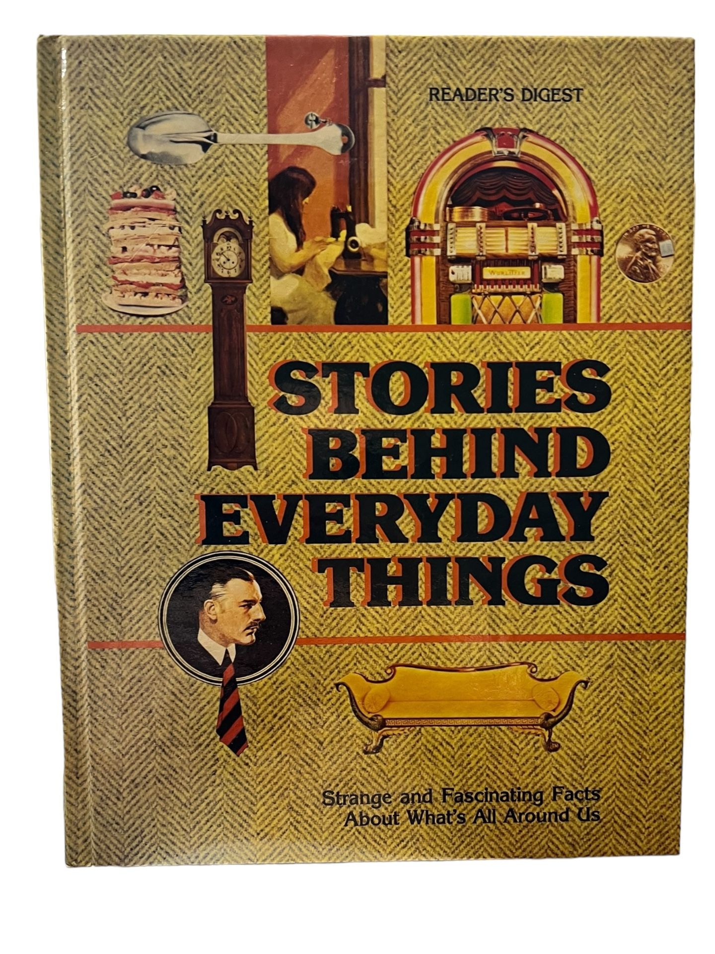 Stories Behind Everyday Things. Reader’s Digest.  Name Written In Book. 1980.  Explore the fascinating origins of everyday objects with this captivati