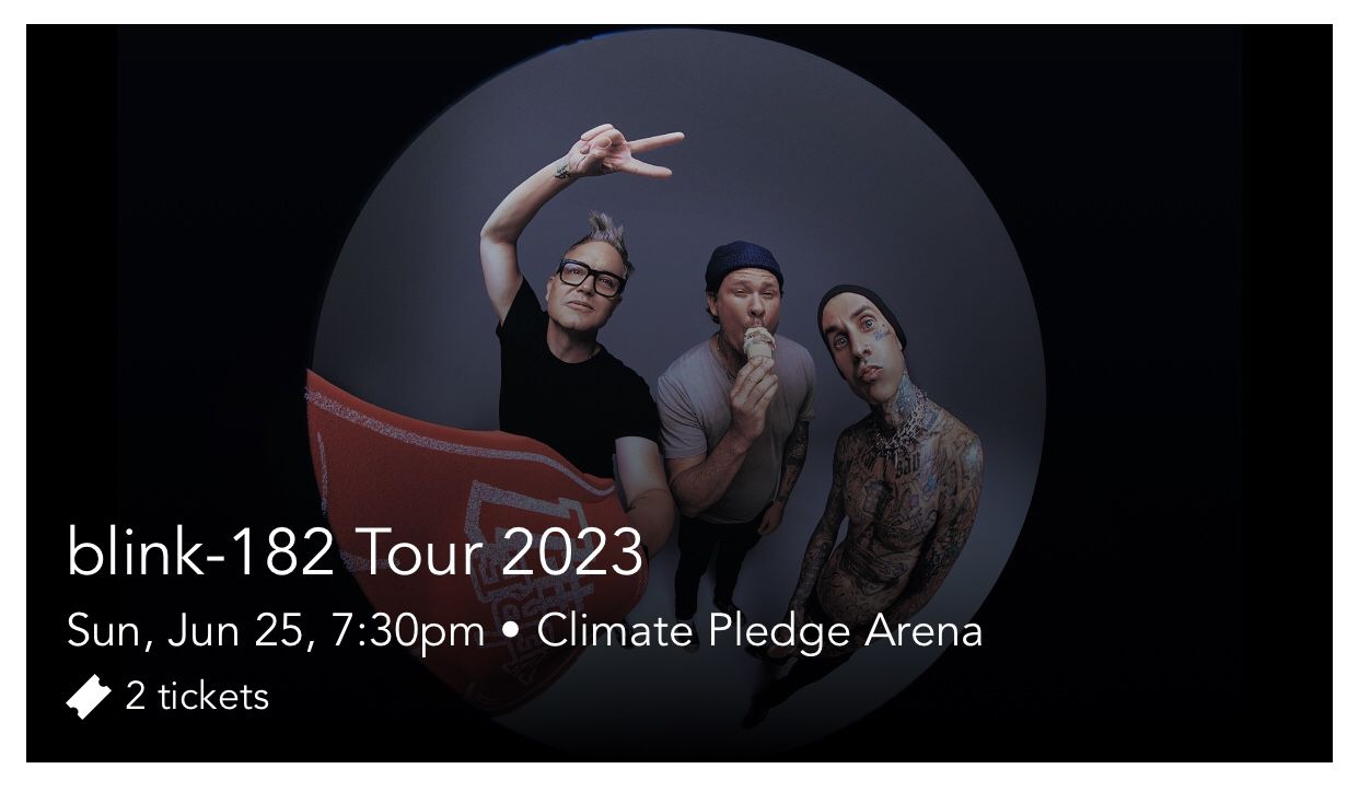 (2) Blink 182 Tickets Climate Pledge Arena 06/25/2023 