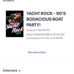 Two General Admission Tickets To Yacht Rock 90s Boat Party TONIGHT
