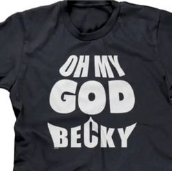 OH MY GO BECKY T-SHIRT