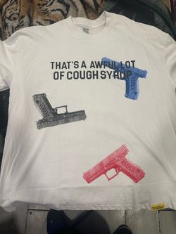 Awful lot of cough syrup shirt