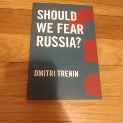 NEW CONDITION- Should We Fear Russia? by Dmitri Trenin- 2016 Paperback

 