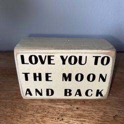 Love You To The Moon & Back Wood Shelf Sitter