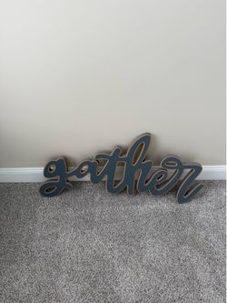 Gather Wood Sign Decor (NEED GONE)