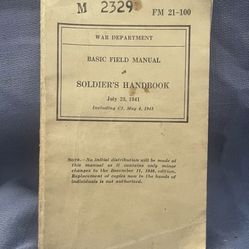 Basic Field Book, A Soldier’s Hand book, July 1941, FM 21-100, War Department