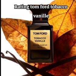 Tom Ford Tabacco Vanilla.