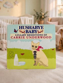 Hushabye Baby: Lullaby Renditions of Carrie Underwood CD Baby Music Discontinued
