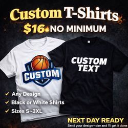 Custom T-Shirts $16 Next Day Ready