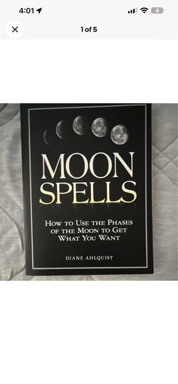 Moon Spells:  Use the Phases of the Moon to Get What You Want