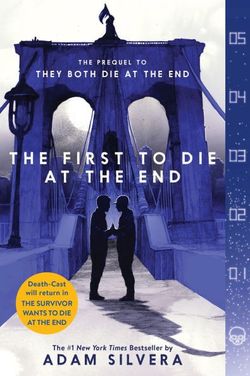 Book - The First to Die at the End
Book by Adam Silvera