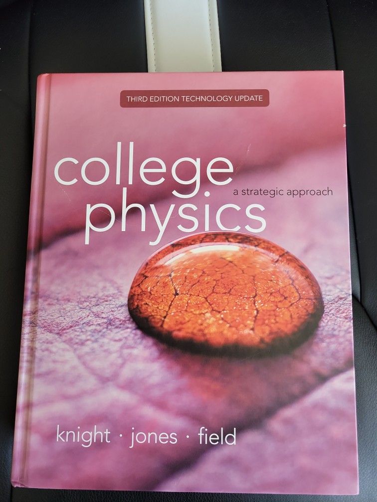 College physics Third Edition Tech Update Knight. Jones. Field.