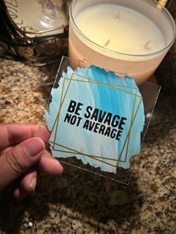 Be Savage not Average Magnet