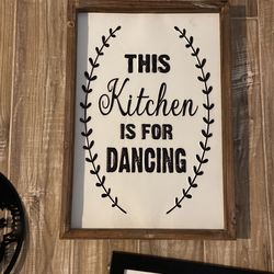 Kitchen Is For Dancing Sign P