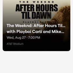 The Weeknd – After Hours Til Dawn Tour w/ Playboi Carti & Mike Dean AT&T Stadium – Arlington, TX Wednesday, August 27th, 2025 – 7:00 PM 1 Ticket – Sec