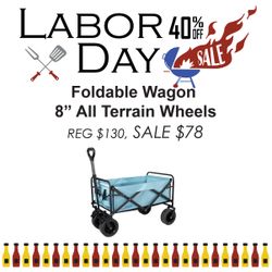 Foldable Wagon - 8" All Terrain Wheels, Price Drop: 40% off