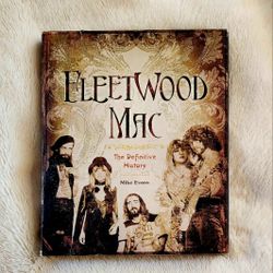 Fleetwood Mac: The Definitive History by Mike Evans