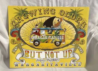Margaritaville - Growing Older but not up 11”x14” Poster (Cash only)