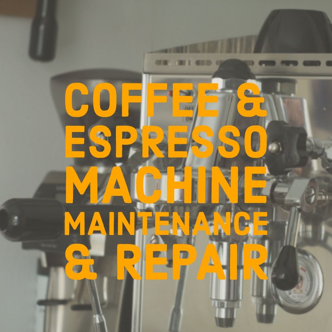 Coffee & Espresso Machine Maintenance & Repair