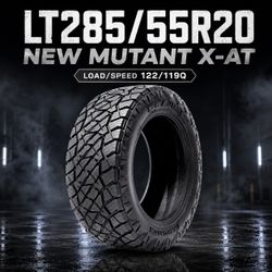 🔥 LT285/55R20 NEW MUTANT X-AT Tires 🔥