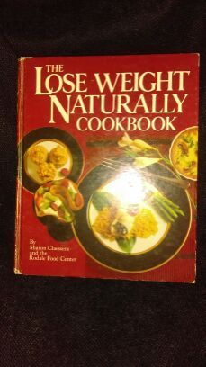 The lose weight naturally cookbook