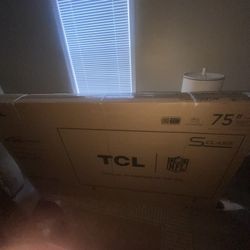 75 Inch TCL Never Opened Brand New In Box Never Opened 