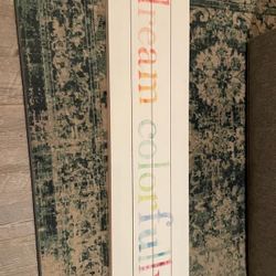 Dream Colorfully Sign