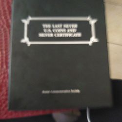 The Last Silver U.S.coins And Silver Certificate  Book