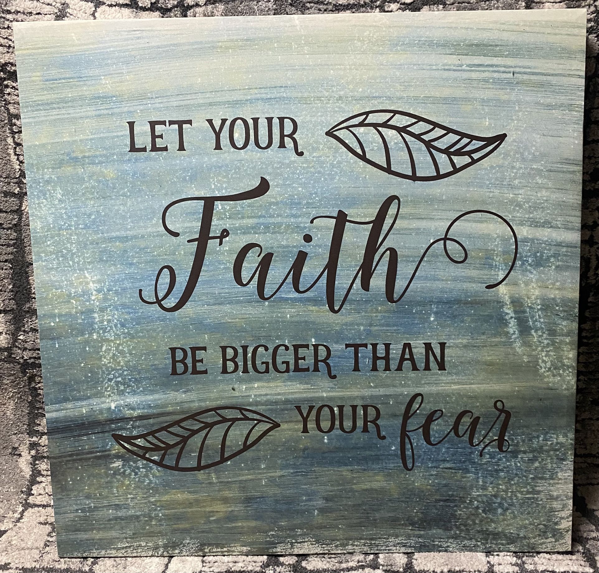 Inspirational Wood Wall Art – “Let Your Faith Be Bigger Than Your Fear”