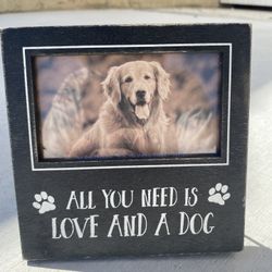 All you need is Love & A Dog Picture Frame