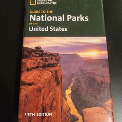 National Geographic Guide to the National Parks of the United States, Fifth Edition, published by the National Geographic Hardcover