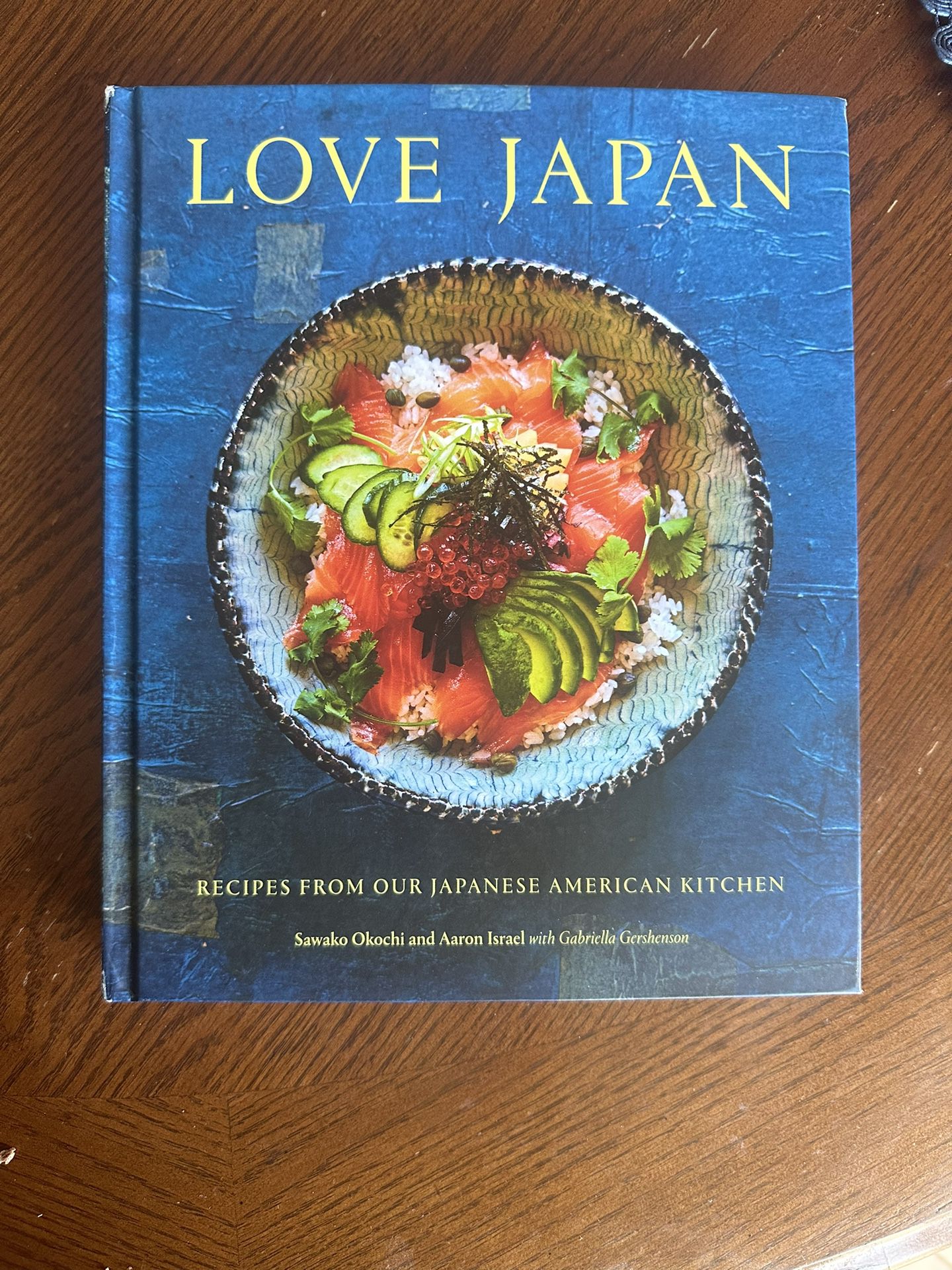 LOVE JAPAN: Recipes from our Japanese American…HC by Okochi & Israel. Very Good