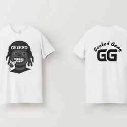 Geeked Gang Shirt Made By Me 