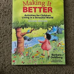 Book: “Making It Better: Activities For Children Living In A Stressful World”