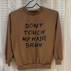 Shein"Don't Touch My Hair Bru."Longsleeve Shirt Girls Size 14