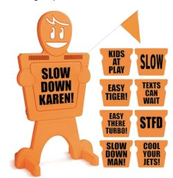 Slow Down Man! Street Safety Sign - 3 ft High