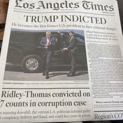 DONALD TRUMP INDICTED HISTORICAL LA TIMES NEW HARD FULL COPY NEWSPAPER 3/31/2023