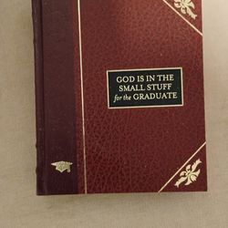 God Is In The Small Stuff For The Graduate Book