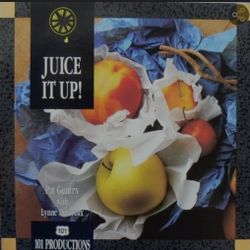 Juice It Up! by Pat Gentry

