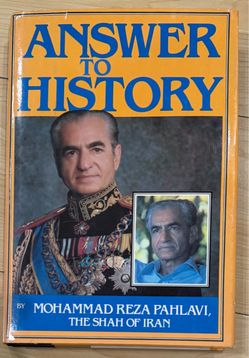 ANSWER TO HISTORY BY MOHAMMAD REZA PAHLAVI. “THE SHAH OF IRAN” ED. 1980