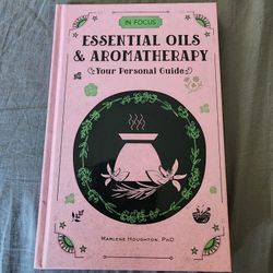 ESSENTIAL OILS AND AROMATHERAPY YOUR PERSONAL GUIDE BOOK