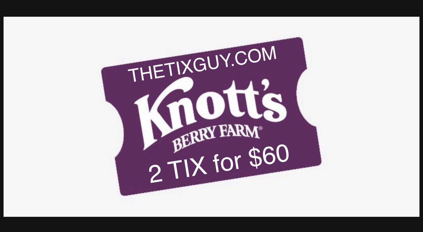 Knotts Berry Farm Tickets