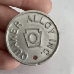 QUAKER ALLOY  INC PENNSYLVANIA ALUMINUM  COIN ONE SIDEED 2.5” Wide 