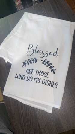 Blessed Are Those Who Do My Dishes Kitchen Towel