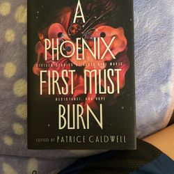 “A Phoenix Must First Burn” Patrice Caldwell