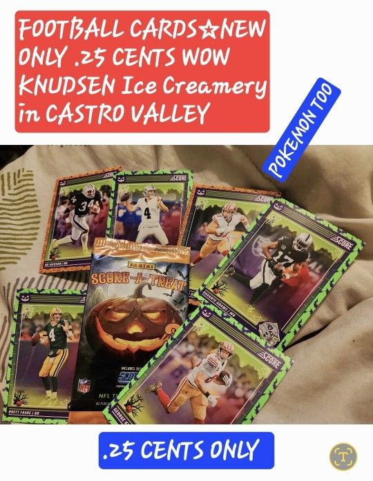 POKEMON AND RAIDERS AND 49ERS ONLY .25 CENTS EACH IN Castro Valley AT KNUDSENS ICE CREAMERY