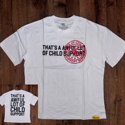 That’s a awful lot of child support / Alocs