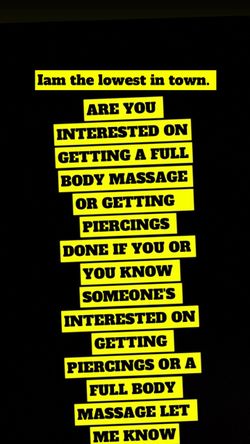 I do massages and piercings